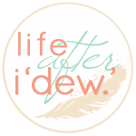 Life After I Dew