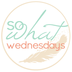 So What Wednesday