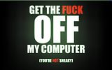 get-off-my-computer